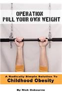 Operation Pull Your Own Weight