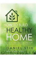 How to Build a Healthy Home