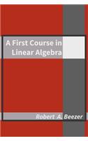 First Course in Linear Algebra