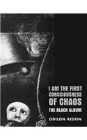 I Am the First Consciousness of Chaos