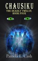 Chausiku: The Deadly Twelve Book Four