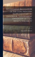 Government Regulation of the Coal Industry (supplementary to Handbook 