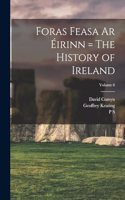 Foras Feasa ar Éirinn = The History of Ireland; Volume 6