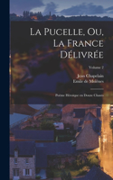 La Pucelle, ou, La France délivrée