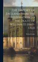 History of England From the Restoration to the Death of William III (1660-1702)