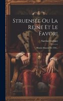 Struensée Ou La Reine Et Le Favori