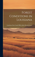 Forest Conditions in Louisiana
