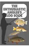 The Enthusiastic Angler's Log Book