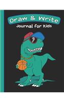 Draw & Write Journal for Kids: Cute Dinosaur Notebook - Primary Draw & Write - Storybook - Diary, 8.5 x 11 110 pages