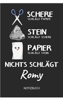 Nichts schlägt - Romy - Notizbuch: Schere - Stein - Papier - Individuelles Namen personalisiertes Männer & Jungen Blanko Notizbuch. Liniert leere Seiten. Coole Uni & Schulsachen, Gesc