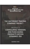 Configuring Vendors and Purchasing Products within Dynamics 365: Advanced Dungeons and Dragons Implementation Guide Module 5