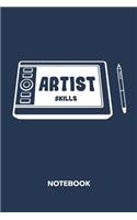 Artist Skills NOTEBOOK: Ruled Notepad Game Development Sketchbook Game Designer Organizer Programmers Planner Boyfriend or Girlfriend Gift A5 Diary 6x9 Inch Journal Lined 1