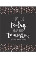 2019-2020 Monthly Planner Live For Today Plan For Tomorrow