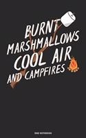 Burnt Marshmallows Cool Air And Campfires BBQ Notebook