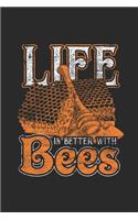 Life Is Better With Bees