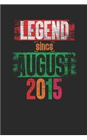 Legend Since August 2015: Small Lined Notebook - 4th Birthday Gift or 4th Anniversary Gift Idea