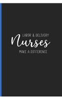 Labor & Delivery Nurses Make a Difference