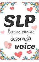 SLP because everyone deserves a voice
