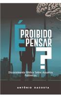 É Proibido Pensar?