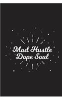 Mad Hustle Dope Soul: Motivational Mad Hustle Dope Soul Gift 6x9 Journal Gift Notebook with 125 Lined Pages