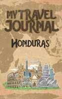 My Travel Journal Honduras: 6x9 Travel Notebook or Diary with prompts, Checklists and Bucketlists perfect gift for your Trip to Honduras for every Traveler