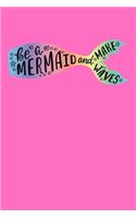 Be A Mermaid And Make Waves