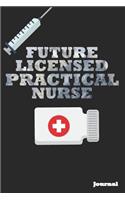 Future Licensed Practical Nurse Journal: Great as Nurse Journal/Notebook Gift (6 X 9 - 110 Blank Pages)