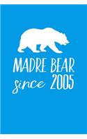 Madre Bear Since 2005