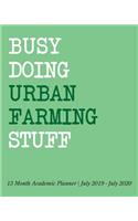 Busy Doing Urban Farming Stuff