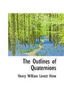 The Outlines of Quaternions