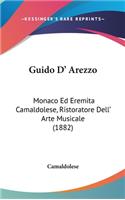 Guido D' Arezzo: Monaco Ed Eremita Camaldolese, Ristoratore Dell' Arte Musicale (1882)(English)