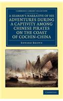 Seaman's Narrative of His Adventures During a Captivity Among Chinese Pirates on the Coast of Cochin-China