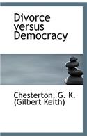 Divorce Versus Democracy