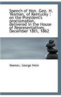 Speech of Hon. Geo. H. Yeaman, of Kentucky: On the President's Proclamation, Delivered in the House
