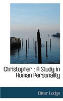 Christopher: A Study in Human Personality(English)