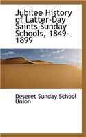 Jubilee History of Latter-Day Saints Sunday Schools, 1849-1899