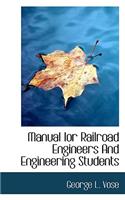 Manual Ior Railroad Engineers and Engineering Students