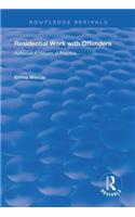 Residential Work with Offenders