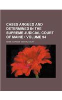 Cases Argued and Determined in the Supreme Judicial Court of Maine (Volume 94): (English)