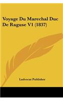 Voyage Du Marechal Duc De Raguse V1 (1837): (French)