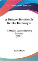 A Dohany-Termeles Es Kezeles Kezikonyve