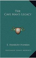 The Cave Man's Legacy