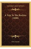 Trip to the Rockies (1890) a Trip to the Rockies (1890)