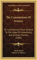 The Consolations of Science