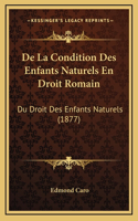 De La Condition Des Enfants Naturels En Droit Romain