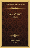Tales Of Troy (1891)
