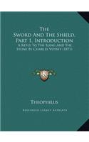 The Sword And The Shield, Part 1, Introduction