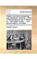 A letter to a friend concerning naturalizations