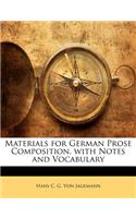 Materials for German Prose Composition, with Notes and Vocabulary