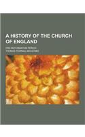 A History of the Church of England; Pre-Reformation Period